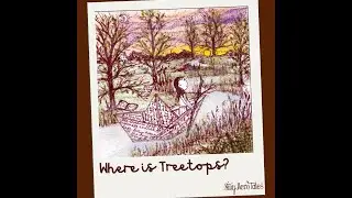 Tiny lives in the village of Treetops. But where is Treetops?