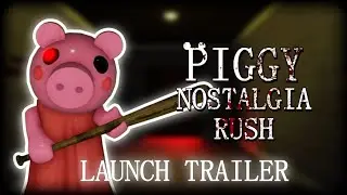 Piggy: Nostalgia Rush - Launch Trailer