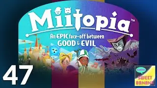 Miitopia with the Sweet Banana Crew! - Part 47 - Twitch Highlight 10/19/2017