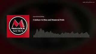 Coinbase Ad Ban and Montreal Pride