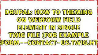 How to theming on webform field element in single twig file (for example...