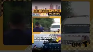 30 police officers rescue family of five after 18-hour hostage crisis in Bangkok