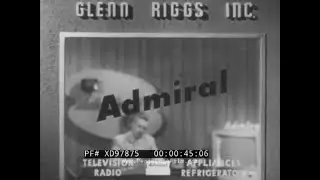 &ldquo; GLENN RIGGS INC. ADMIRAL REFRIGERATOR &rdquo; 1950&rsquo;S ADMIRAL HOME APPLIANCE SALES TRAINING FILM XD97875
