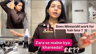 Pehli baar Zara se ye khareeda 🇬🇧 Minioxidil for hair growth? Daily Vlog 🫣🌸