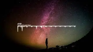 ctrsk - Feel Fine (ft. Junior Paes)