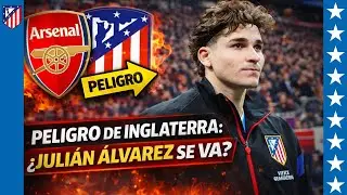 💥&iexcl;BOMBA EN EL METROPOLITANO! El Arsenal va con todo por Juli&aacute;n &Aacute;lvarez