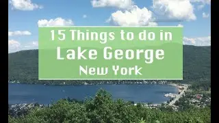 Top 15 Things to do in LAKE GEORGE, New york #ExploreWithKirti