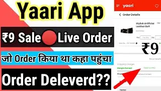 Yaari App || Yaari App Order Delevery Kab Hoga 😱 || Yaari App Real Or Fake || Order Details
