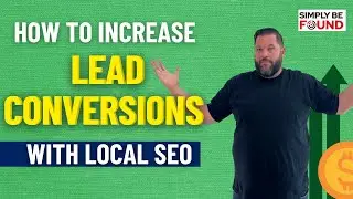 How to Increase Lead Conversions with Local SEO