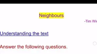 Neighbours Exercise | Tim Winton | Class 12 English | Questions and Answers