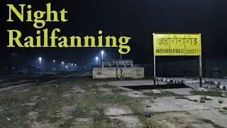Night Railfanning at AHRAURA ROAD - Indian Railways !!