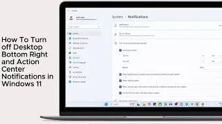 How To Turn off Desktop Bottom Right and Action Center Notifications in Windows 11
