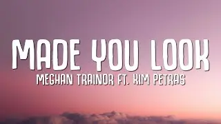 Meghan Trainor - Made You Look (Lyrics) ft. Kim Petras