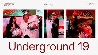 Underground 19 [feat. NOTBENJAMIN, Kindly Nxsh, DiorSantana & Bantu Nots]