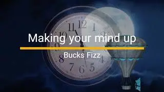 Making your mind up (1981) -Bucks FIzz, 경쾌한 멜로디, 기분전환