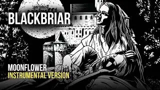 Blackbriar - Moonflower (Instrumental)