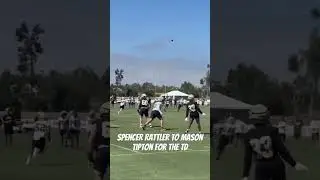 SAINTS TRAINING CAMP DAY 4: MASON TIPTON TD FROM SPENCER RATTLER