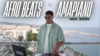 Amapiano & Afrobeats Mix 2025 | DJ Jay Doogz EP002