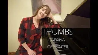 Sabrina Carpenter-Thumbs-Piano Cover