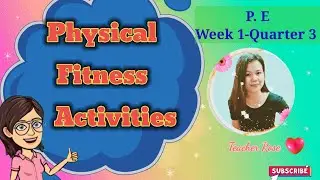 MAPEH 5/ P.E/ Physical Fitness Activities| Week 1-Quarter 3 /MELCs Based (LeaP)
