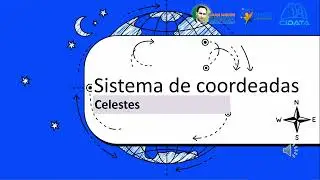 Coordenadas Geográficas y Celestes Parte II. Fase 1 - OVA 2025
