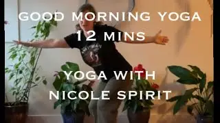 Good Morning Yoga 11Mins ~*~ Rejuvenation Yoga with Nicole Spirit & Doggies