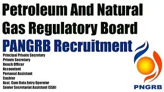 PANGRB Recruitment | Petroleum And Natural Gas Regulatory Board | Latest Job
