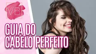 Guia do cabelo perfeito | parte 3 - Você Bonita (29/09/20)
