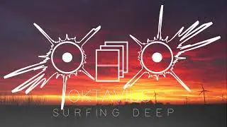 Oktavius - Surfing Deep