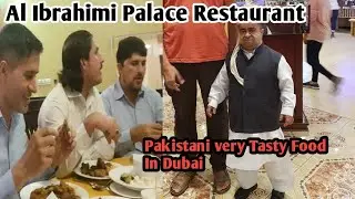 Al Ibrahimi Palace Restuarant / Party At Al Ibrahimi Restuarant / Best Pakistani Restaurant in Dubai