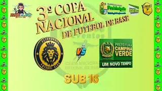 AO VIVO: ALIAN&Ccedil;ADOS X CAMPINA VERDE | 3&ordf; COPA NACIONAL DE FUTEBOL DE BASE | SUB-16