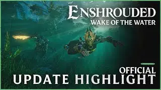 Enshrouded - Wake of the Water | Update 7 Highlights