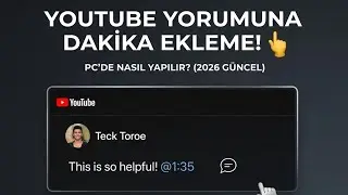 YouTube yoruma dakika ekle | Bilgisayarda
