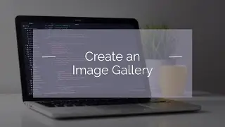How to Create an Image Gallery with HTML and CSS