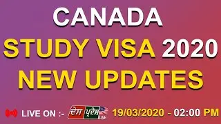 CANADA STUDY VISA 2020 NEW UPDATES | DES PARDES LIVE