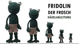 Fridolin der Frosch | Häkelanleitung | Amigurumi Tutorial by Veras Crochetwonderland
