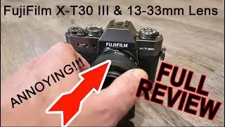 Fujifilm X-T30 III + 13&ndash;33mm Lens Review | Pro Photographer&rsquo;s Honest Take (Good & Bad)