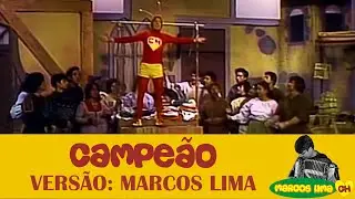 CHAPOLIN | CAMPEÓN em português - Versão: Marcos Lima - Síganme los Buenos / Sigam-me os bons!