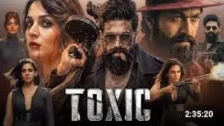 TOXIC 2 Full Movie 2025 | Yash New Action Hindi Dubbed Movie | South Indian HD