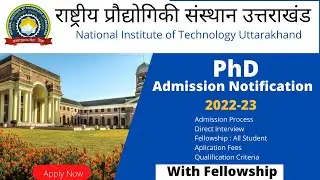 PhD Notification 2022 | PhD in NIT Uttarakhand || राष्ट्रीय प्रौद्योगिकी संस्थान | PhD fees Syllabus