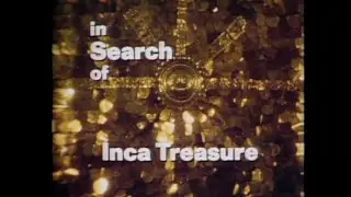In Search of... - Season 1 - Ep. 23 Inca Treasure (1977)