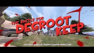 The Battle for DeGroot Keep - TF2 Saxxy Awards Entry