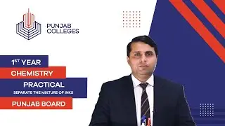 PGC Lectures-Inter Part I-Punjab Board-Chemistry Practical-Lecture 2-Separate The mixture of inks