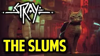Chapter 4 The Slums: Gameplay Walkthrough | STRAY