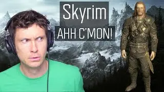 AHH C'MON | Skyrim 2020