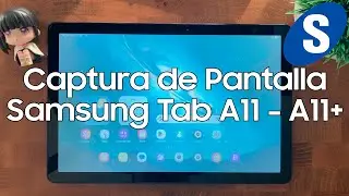 Como Hacer una Captura de Pantalla en la Samsung Tab A11 y A11 Plus - Samsungizate