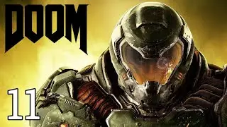 DOOM 2016 - Gameplay Part 11 | PS4