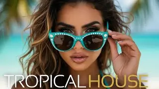🏖️ Relaxing Deep House Summer 2026 | Tropical Chill Vocal Music