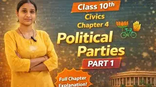 Class 10th | Civics | Chapter 4- Political Parties | CBSE BOARDS 2025-26 | Part 1|