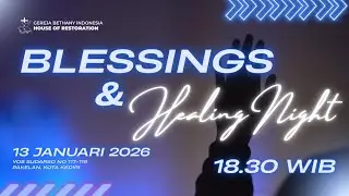IBADAH BLESSINGS AND HEALING NIGHT | BETHANY HOUSE OF RESTORATION KEDIRI | 13 JANUARI 2026 |